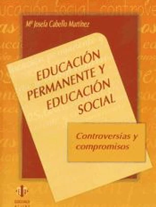 Educación permanente y educación social. Controversias y compromisos