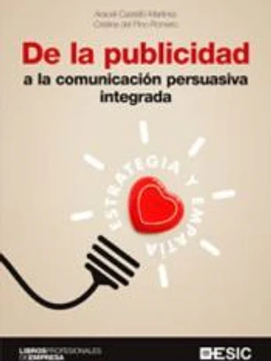 De la publicidad a la comunicación persuasiva integrada
