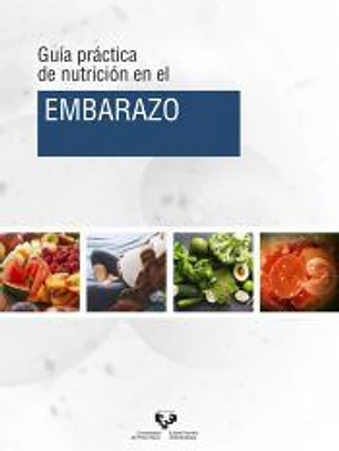 Guía práctica de nutrición en el embarazo