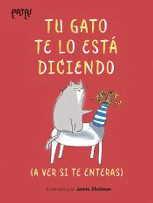 Tu gato te lo está diciendo
