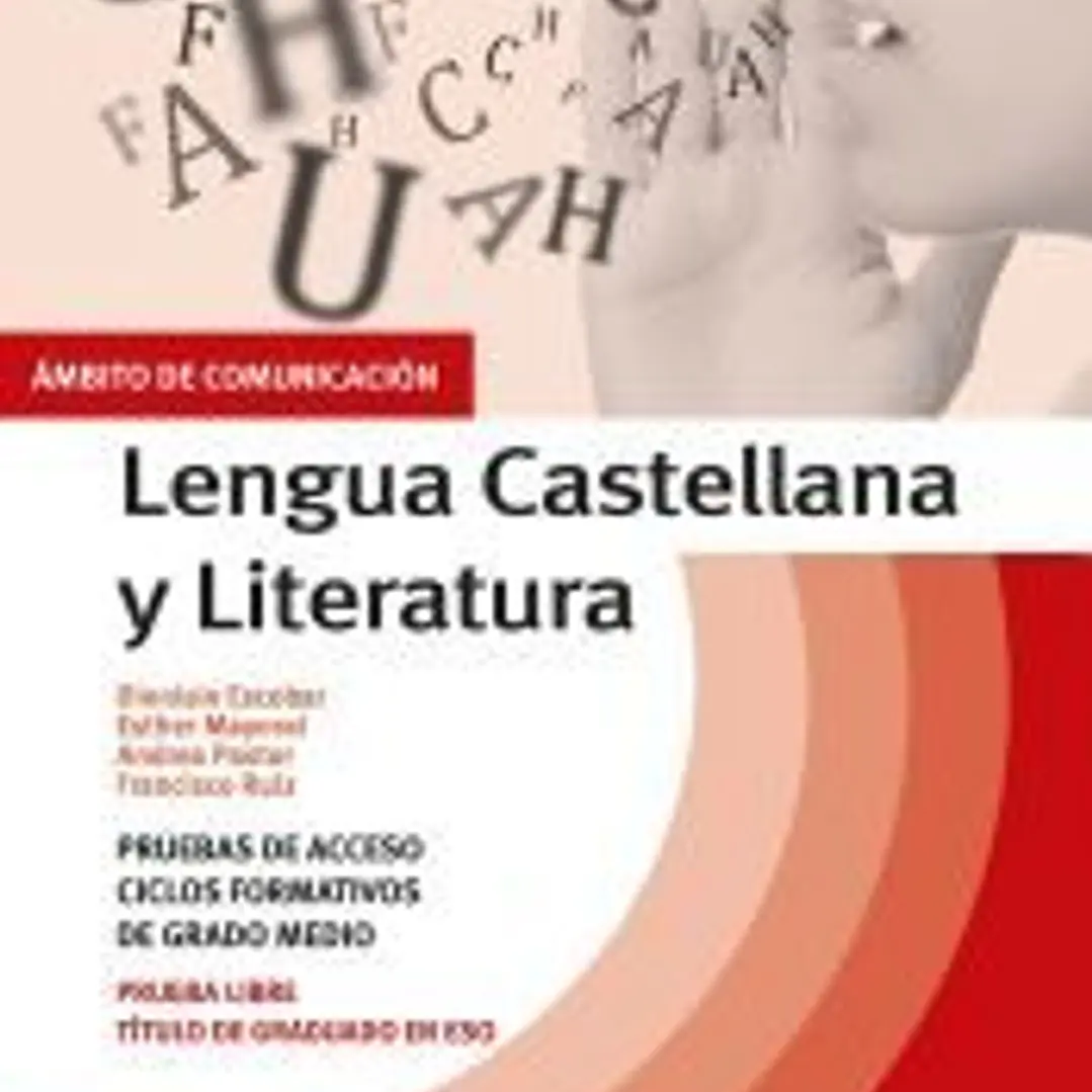 Temario pruebas de acceso a ciclos formativos de grado medio. Ámbito comunicación. Lengua Castellana y Literatura 1