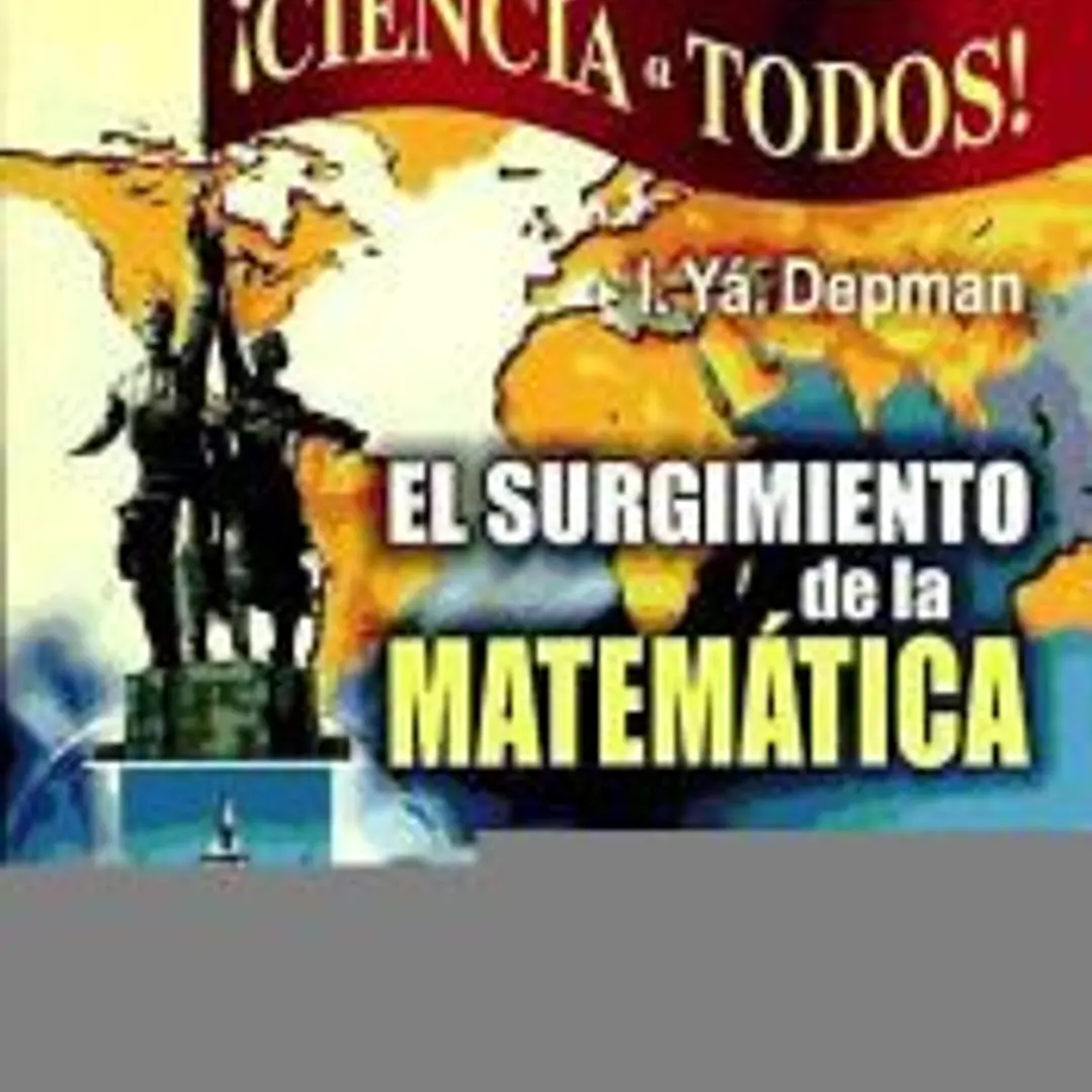 El surgimiento de la matemática: desde la Antigüedad hasta nuestros días 1