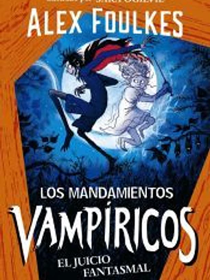 Los mandamientos vampíricos 2. El juicio fantasmal