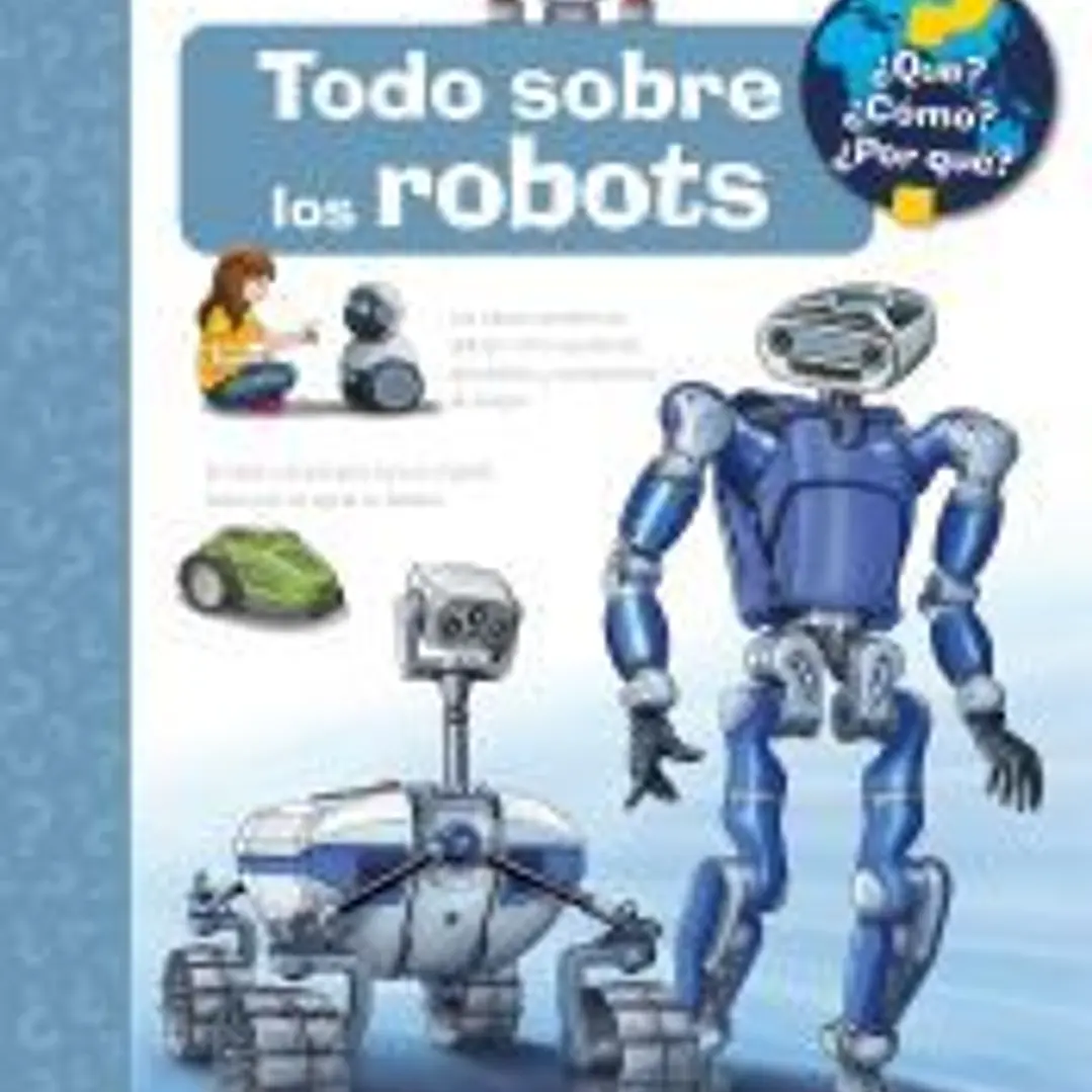 ¿Qué?... Todo sobre los robots 1
