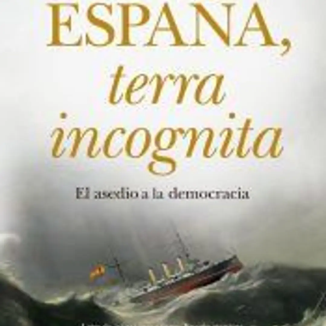 España, terra incognita: el asedio a la democracia 1