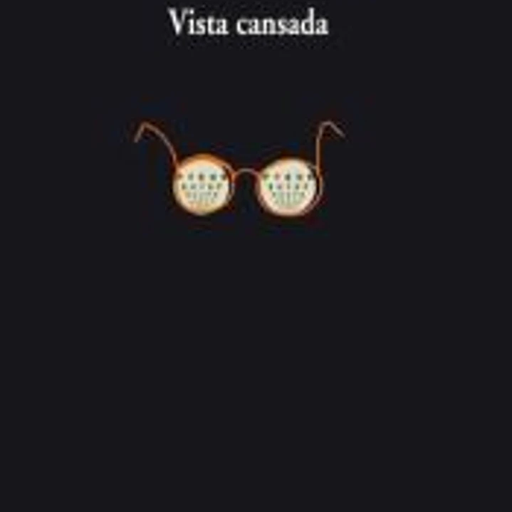 VISTA CANSADA 1
