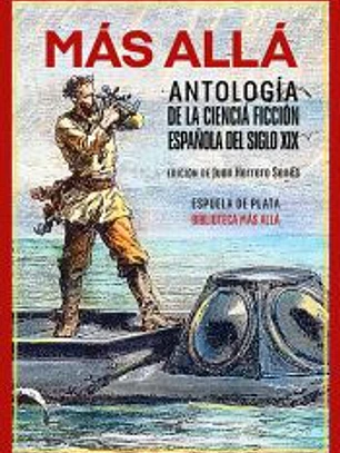Más allá. Antología de la ciencia ficción española del siglo XIX