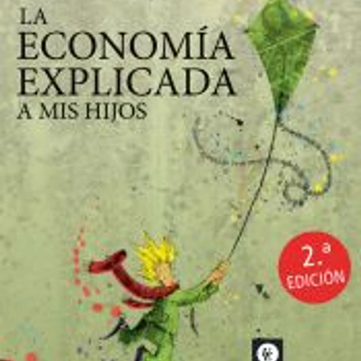 LA ECONOMÍA EXPLICADA A MIS HIJOS 1