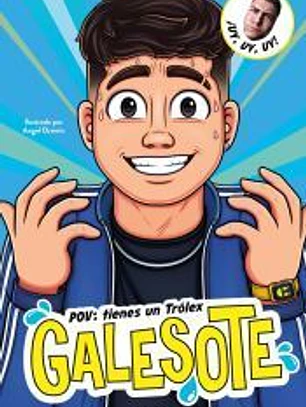Galesote - POV: Tienes un Trólex