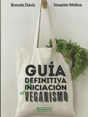 Guía definitiva de iniciación al veganismo