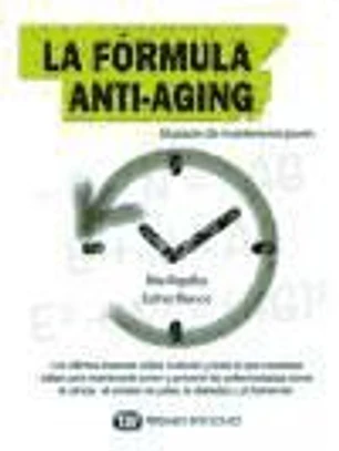 La fórmula Anti-Aging