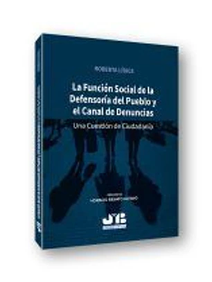 La función social de la defensoría del pueblo y el canal de denuncias.