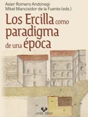 Los Ercilla como paradigma de una época