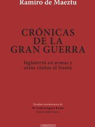 Crónicas de la gran guerra: Inglaterra en armas y otras visitas al frente