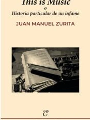 THIS IS MUSIC O HISTORIA PARTICULAR DE UN INFAME