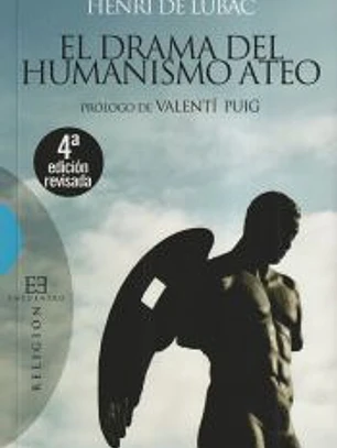 DRAMA DEL HUMANISMO ATEO, EL 4ªED.REVIS.
