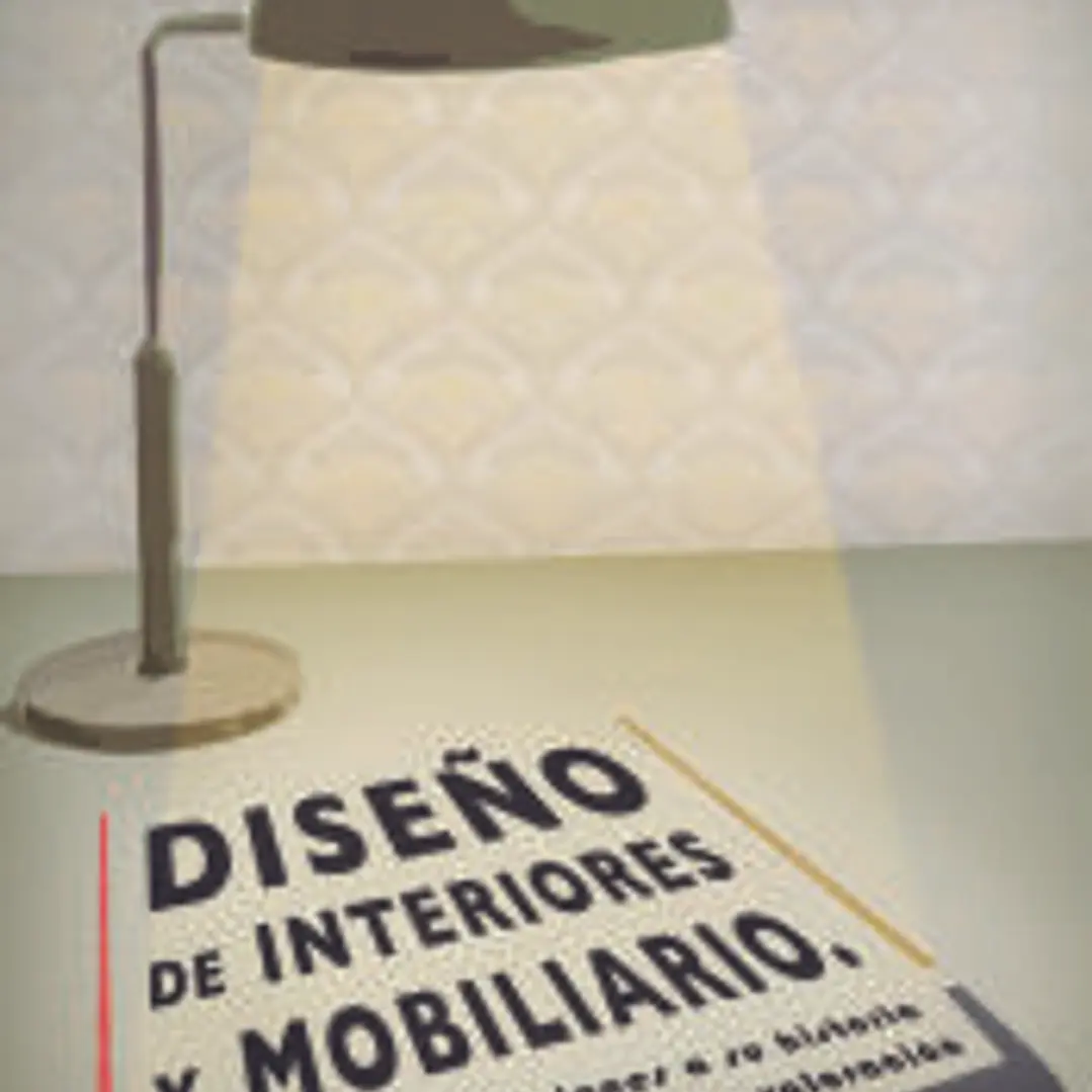 Diseño de interiores y mobiliario: Aportaciones a su historia y estrategias de valoración 1