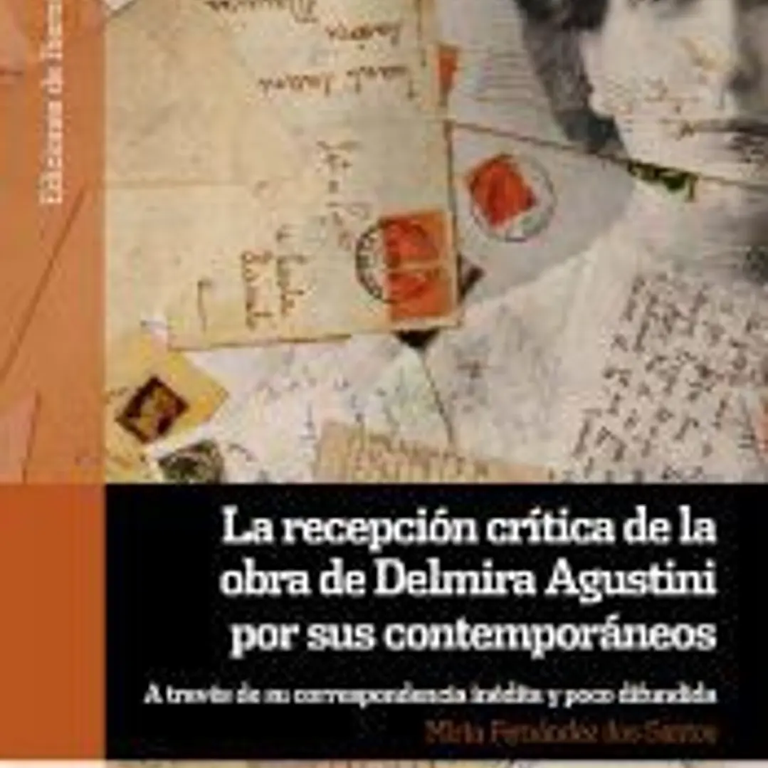 La recepción crítica de la obra de Delmira Agustini por sus contemporáneos 1