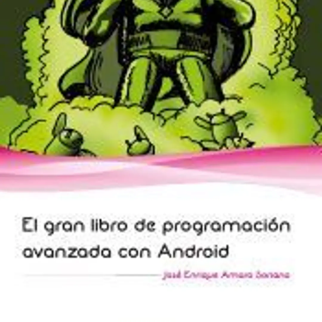 El gran libro de programación avanzada con Android 1