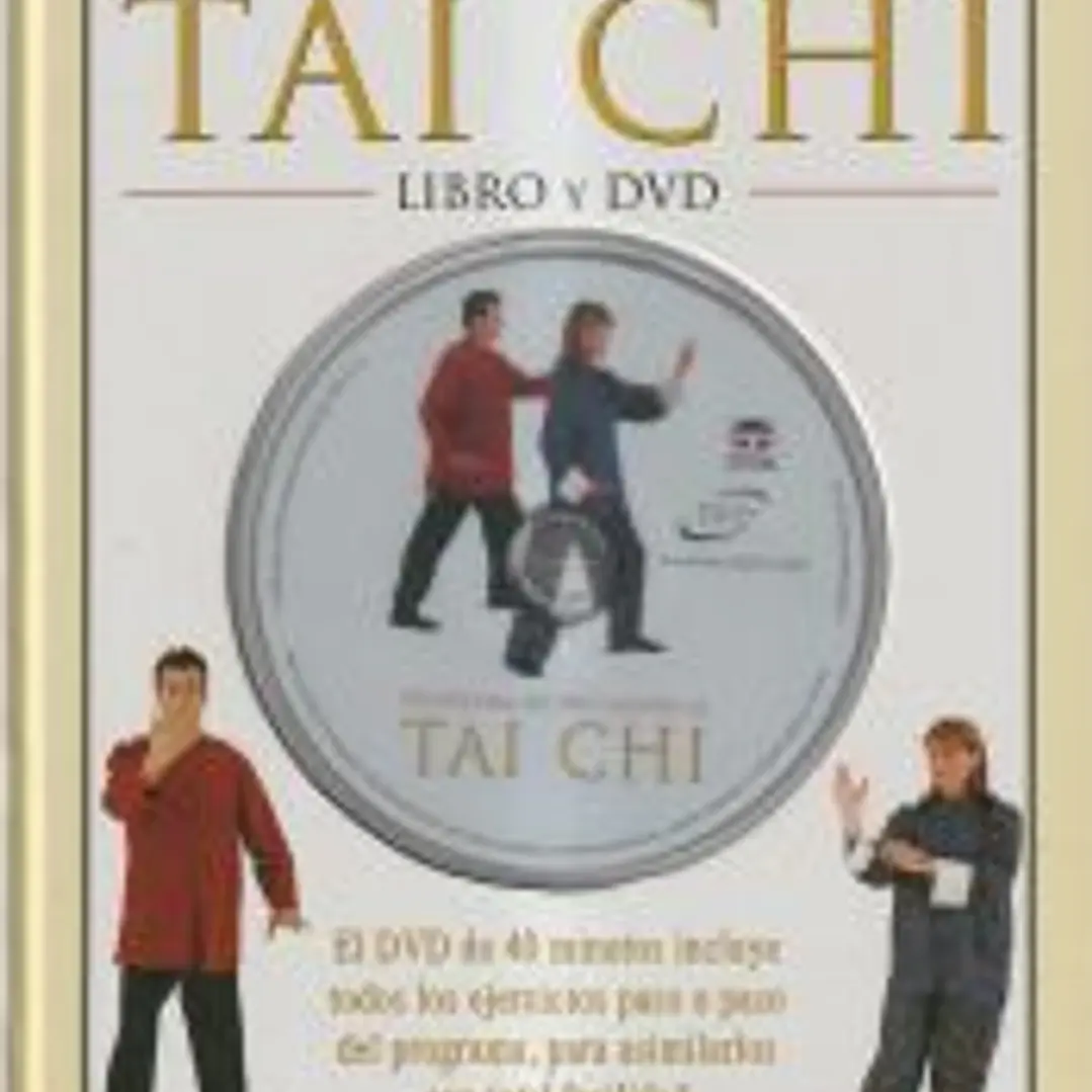 PROGRAMA DE INICIACION AL TAI CHI. LIBRO Y DVD 1