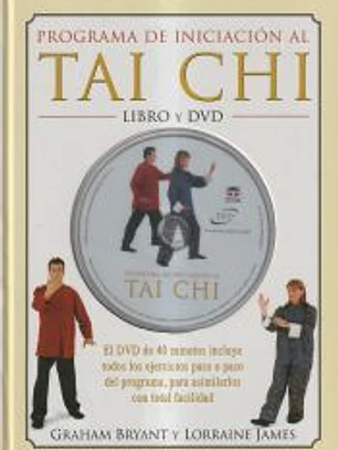 PROGRAMA DE INICIACION AL TAI CHI. LIBRO Y DVD