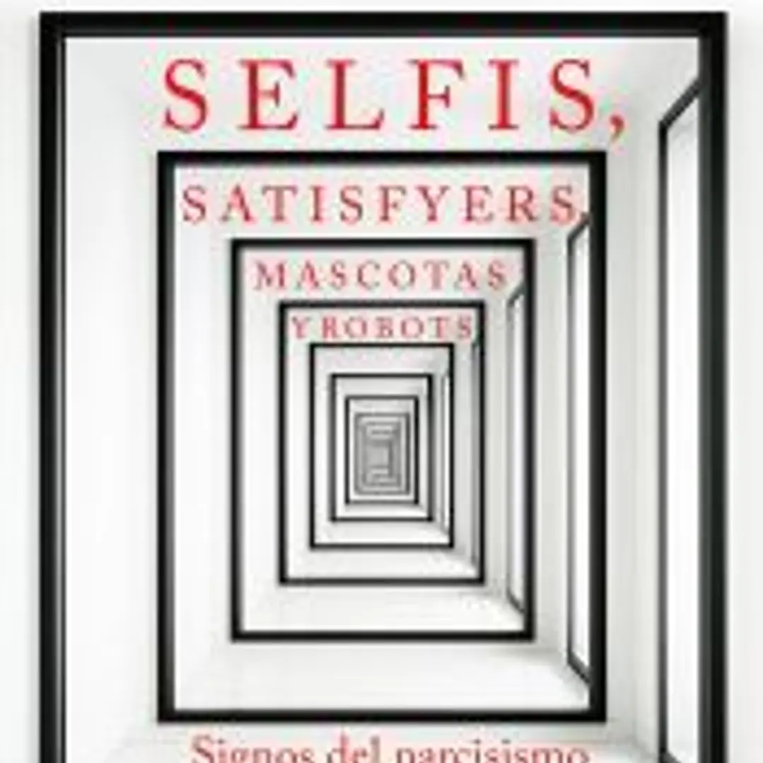Selfis, satisfyers, mascotas y robots 1