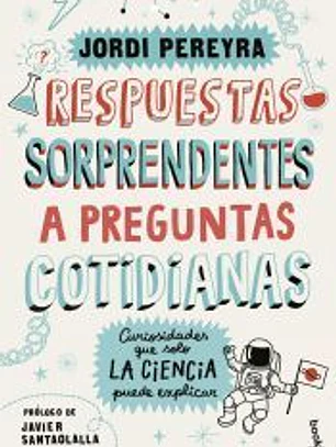 Respuestas sorprendentes a preguntas cotidianas