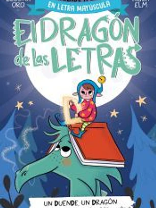 El dragón de las letras 3. Un duende, un dragón y un problema... ¿con solución?
