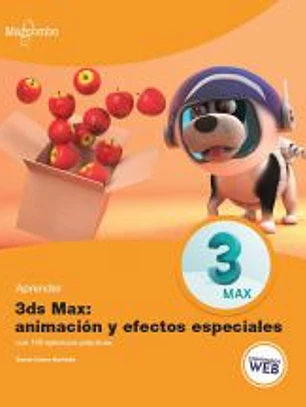 Aprender 3ds Max: animación y efectos especiales con 100 ejercicios prácticos