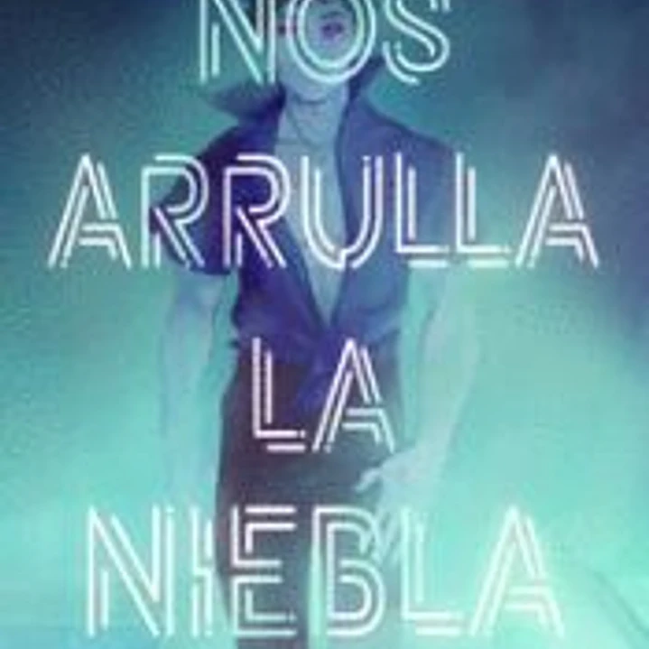 NOS ARRULLA LA NIEBLA 1