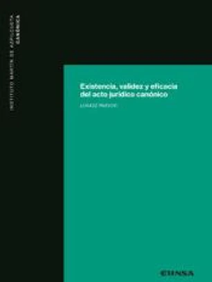 Existencia, validez y eficacia del acto jurídico canónico