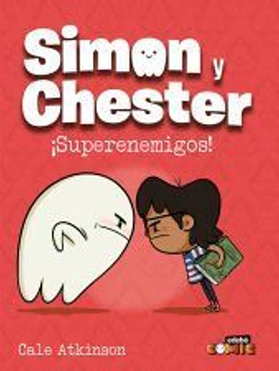 SIMON Y CHESTER: SUPERENEMIGOS