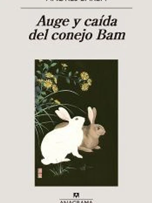 Auge y caída del conejo Bam