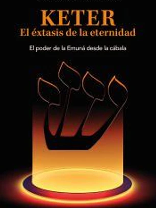 Keter. El éxtasis de la eternidad