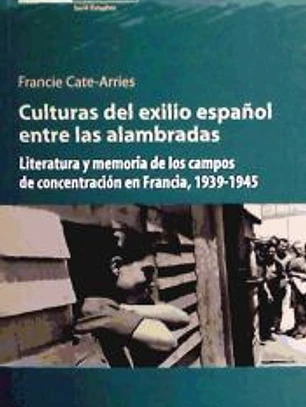 Culturas del exilio español entre las alambradas