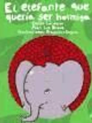 El elefante que quería ser hormiga