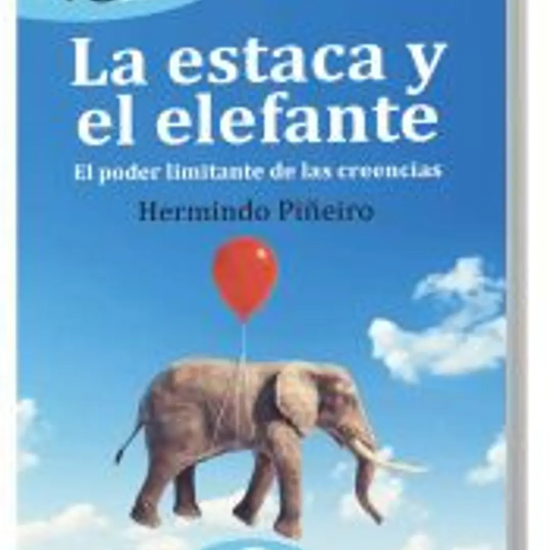 Guíaburros: La estaca y el elefante: El poder limitantes de las creencias 1