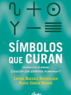 Símbolos que curan: Introducción al método Curación con símbolos (PraNeoHom®)