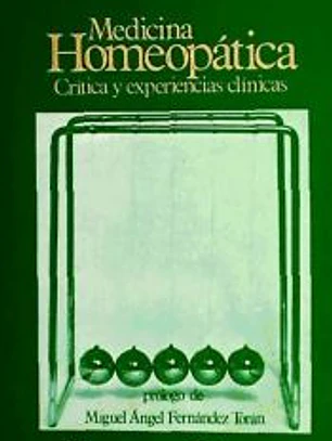 Medicina homeopática : crítica y experiencias clínicas