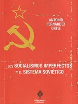 Los socialismos imperfectos y el sistema soviético