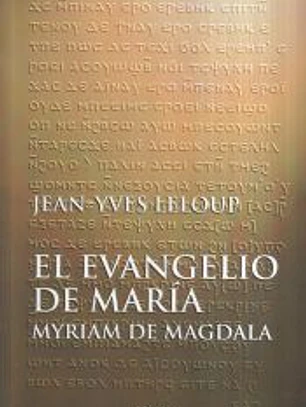 El evangelio de María. Myriam de Magdala