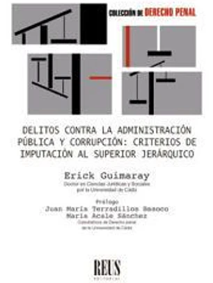 Delitos contra la Administración Pública y corrupción: criterios de imputación al superior jerárquico