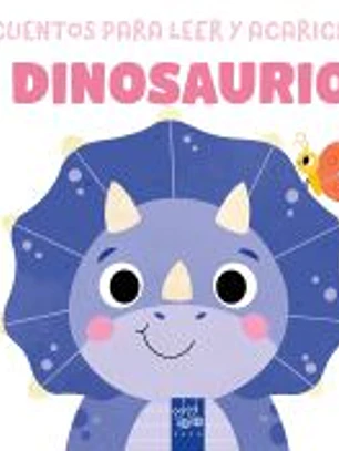 Cuentos para leer y acariciar. Dinosaurio