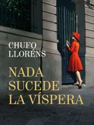 Nada sucede la víspera
