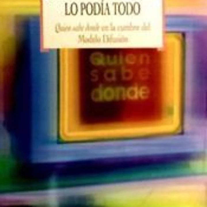 Cuando la televisión lo podía todo. Quien sabe donde en la cumbre del Modelo Difusión 1