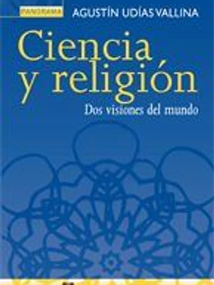CIENCIA Y RELIGION. DOS VISIONES DEL MUNDO