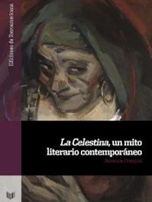 La Celestina, Un Mito Literario Contemporaneo