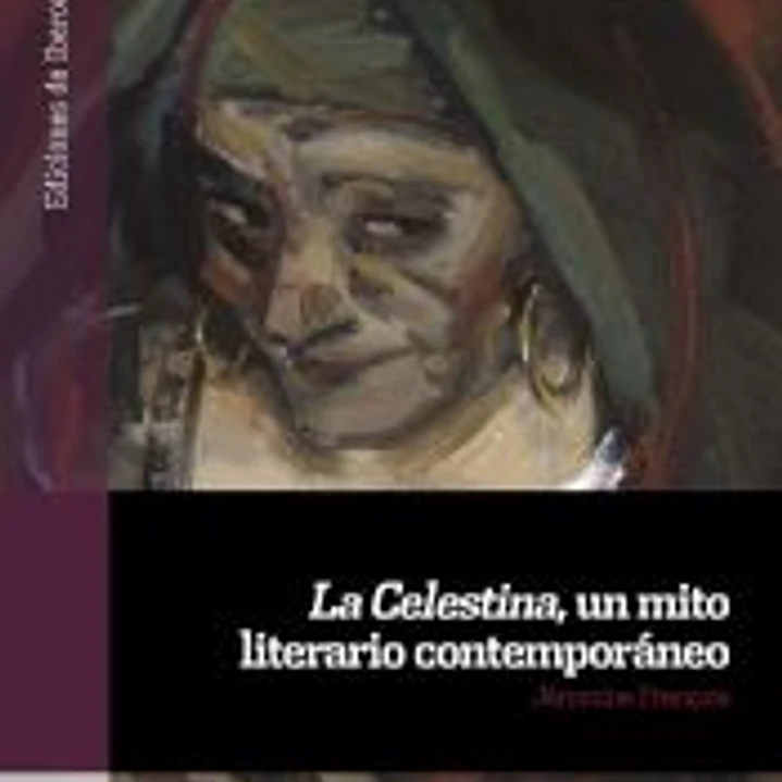 La Celestina, Un Mito Literario Contemporaneo 1