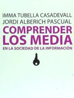 Comprender los Media en la sociedad de la información.