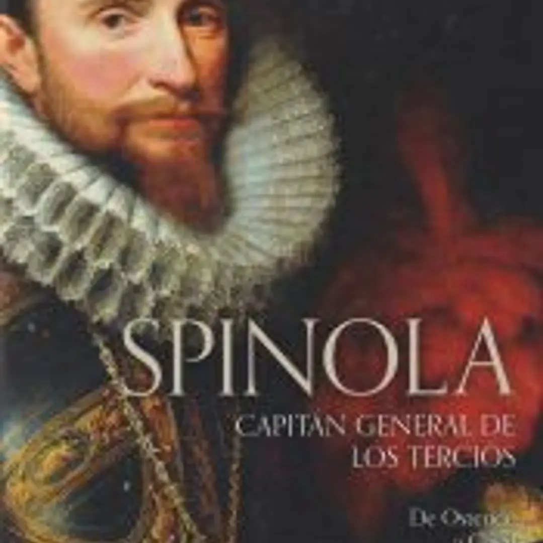 Spinola. Capitán general de los Tercios 1